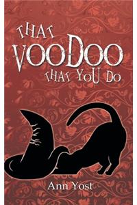 That Voodoo That You Do