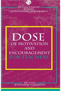 Dose of Motivation & Encouragement For Teachers