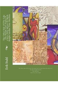 The Other Side Of The Lake The Purple Girl chapter II, Chaco New Mexico & Black Knight Satellite Time Machine