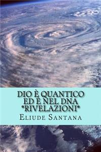 Dio è Quantico ed è nel DNA - Rivelazioni