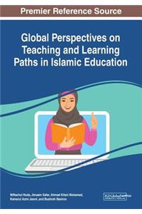 Global Perspectives on Teaching and Learning Paths in Islamic Education