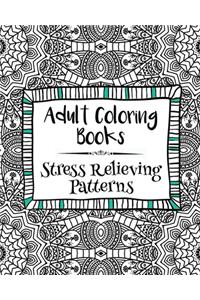 Adult Coloring Books: Stress Relieving Patterns