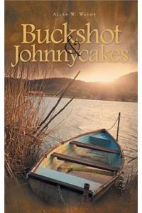 Buckshot & Johnnycakes