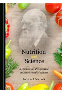 Nutrition and Science: A Darwinian Perspective on Nutritional Medicine
