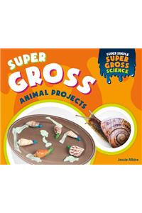 Super Gross Animal Projects