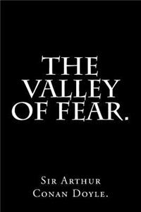 Valley of Fear by Sir Arthur Conan Doyle.