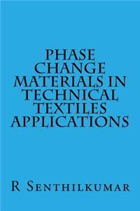 Phase Change Materials in Technical Textiles applications