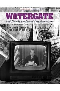 Watergate and the Resignation of President Nixon