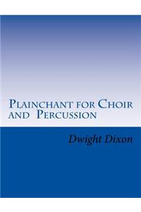 Plainchant for Choir and Percussion