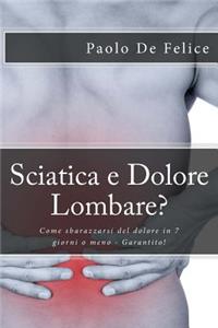 Sciatica e Dolore Lombare?
