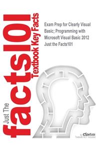 Exam Prep for Clearly Visual Basic; Programming with Microsoft Visual Basic 2012