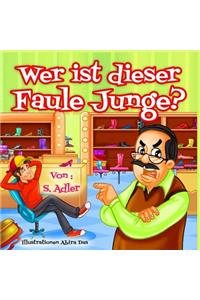 Wer Ist Dieser Faule Junge?