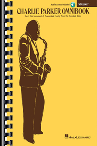 Charlie Parker Omnibook - Volume 1 - Transcribed Exactly from His Recorded Solos