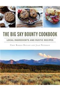 Big Sky Bounty Cookbook