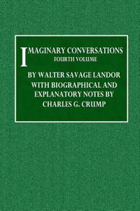 Imaginary Conversations - Fourth Volume