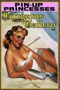 Pin-Up Princesses: Gorgeous Gallery