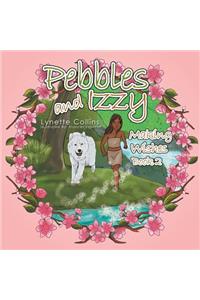 Pebbles and Izzy