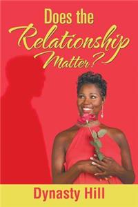 Does the Relationship Matter?