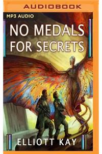 No Medals for Secrets