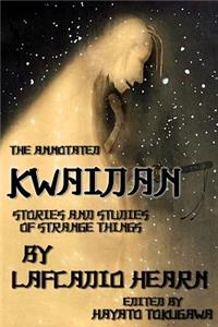 Annotated Kwaidan By Lafcadio Hearn