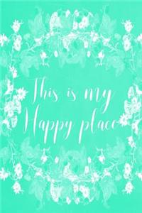 Pastel Chalkboard Journal - This Is My Happy Place (Green)