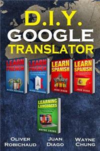 Learn French, Learn Spanish, Learn French and Spanish with Short Stories: 5 Books in 1! Learn Conversational Spanish & French & Learn Spanish & French with Short Stories & Learn Any Language