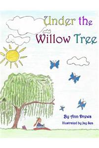 Under the Willow Tree