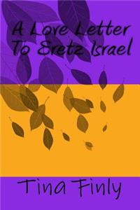 Love Letter To Eretz Israel