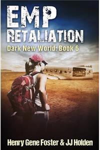 Emp Retaliation (Dark New World, Book 6) - An Emp Survival Story