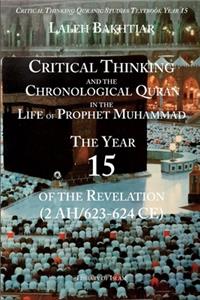 Critical Thinking and the Chronological Quran Book 15 in the Life of Prophet Muhammad