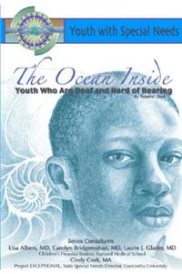 The Ocean Inside: Youth Who Are Deaf and Hard Fo Hearing