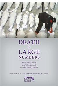 Death in Large Numbers: The Science, Policy, and Management of Mass Fatality Events