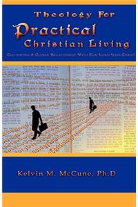 Theology For Practical Christian Living