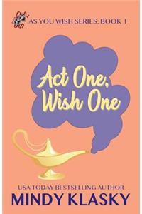 Act One, Wish One