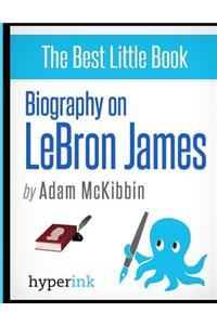 Biography On Lebron James