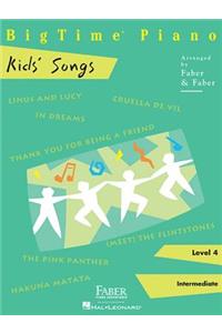 Bigtime Piano Kids' Songs - Level 4