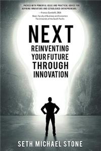 Next: Reinventing Your Future Through Innovation