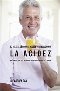 92 Recetas de Comidas y Jugos Para Solucionar La Acidez