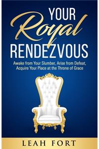 Your Royal Rendezvous