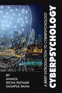 CYBERPSYCHOLOGY: A Brief Introduction to Cyberpsychology