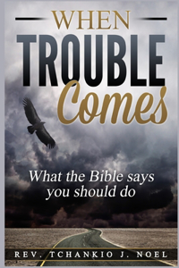 When Trouble Comes