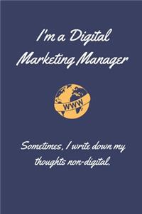I'm a Digital Marketing Manager. Sometimes I write down my thoughts non-digital