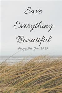 Save Everything beautiful, Happy New Year