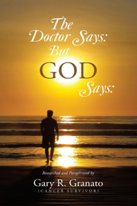 Doctor Says: But GOD Says: