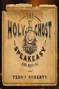 Holy Ghost Speakeasy and Revival Lib/E