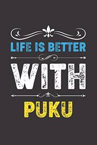 Life Is Better With Puku