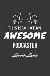 This Is What An Awesome Podcaster Looks Like Notebook
