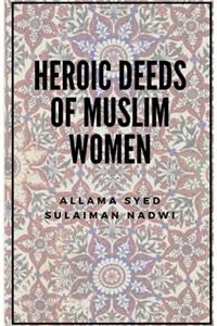 Heroic deeds of Muslim Women