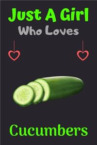 Just A Girl Who Loves Cucumbers