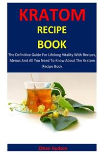 Kratom Recipe Book